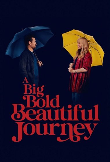 ดูซีรี่ย์ออนไลน์ฟรี A Big Bold Beautiful Journey (2025) ขับตรงไปเล็กน้อยบนถนนแห่งรัก